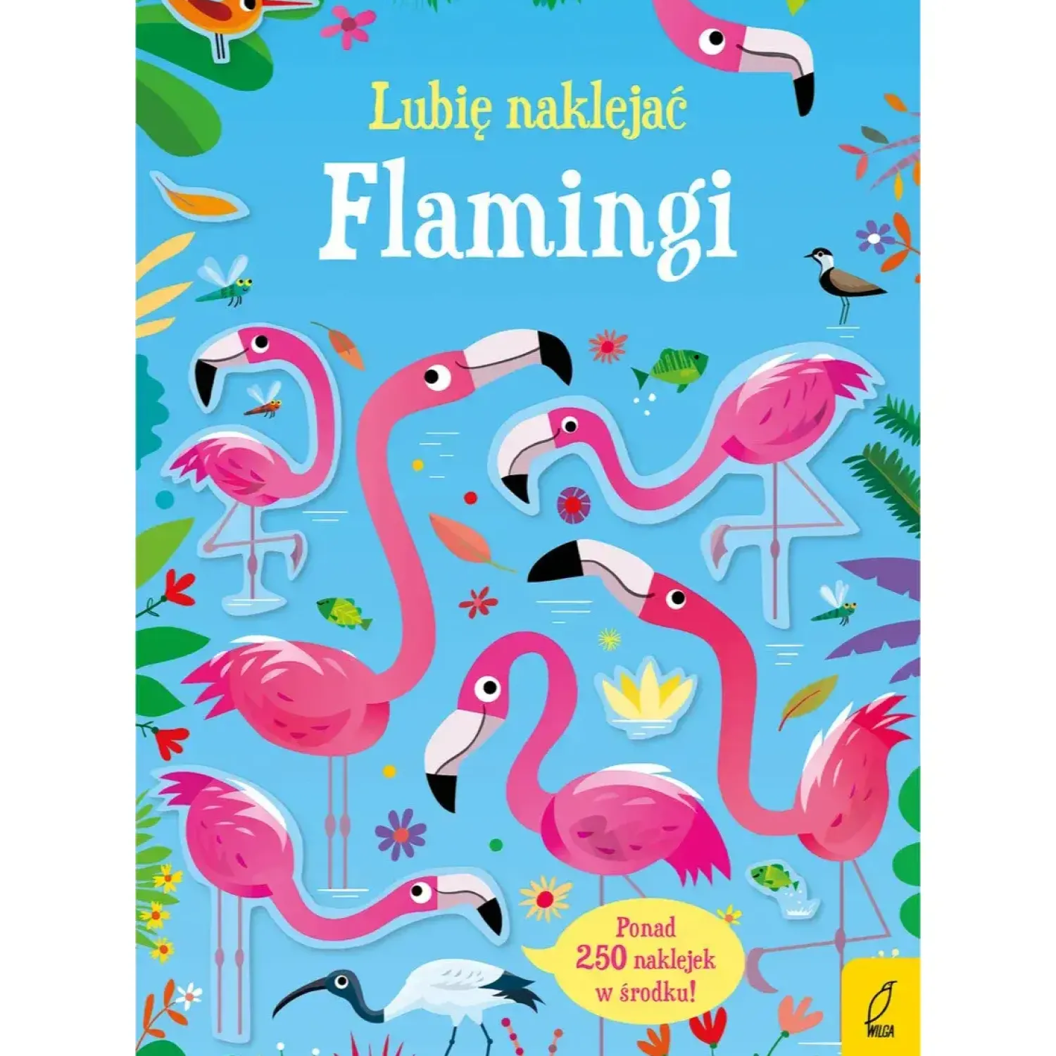 Wydawnictwo Wilga Lubię naklejać. Flamingi