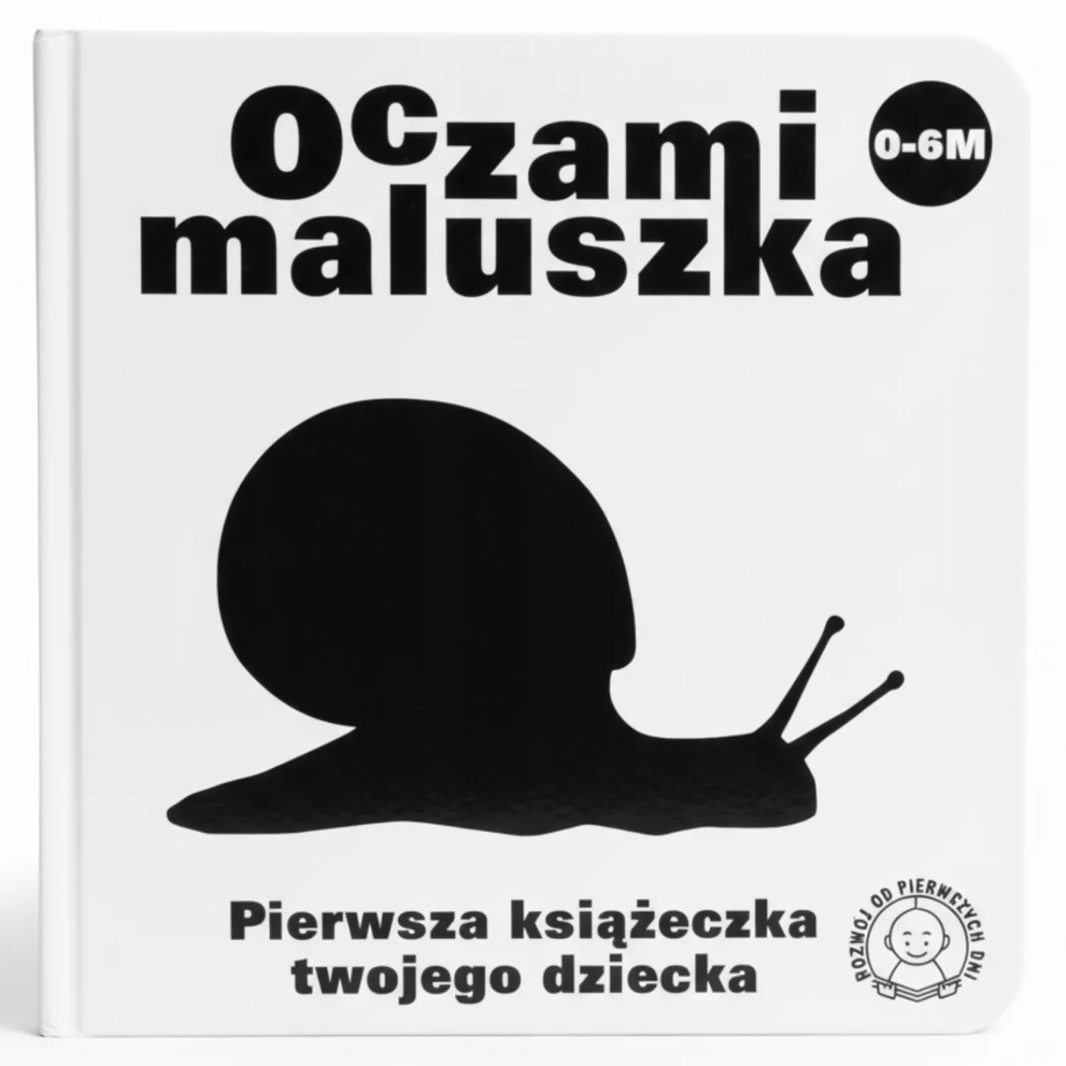 Wydawnictwo Tata Robi Książki Oczami Maluszka kontrastowa książeczka Ślimak