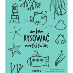 Wydawnictwo Kropka Umiem rysować morski świat